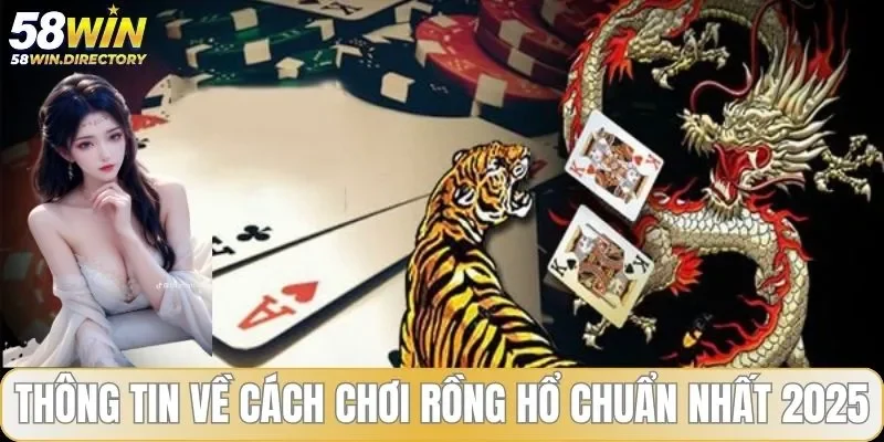 Cách chơi rồng hổ cực chuẩn, dễ thắng lớn